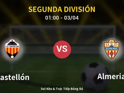 Kết Quả: Castellón 2-0 Almeria – Highlight & Bàn Thắng | Segunda División