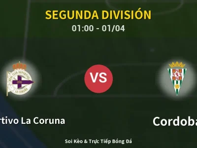 Kết Quả: Deportivo La Coruna 2-0 Cordoba – Highlight & Bàn Thắng | Segunda División