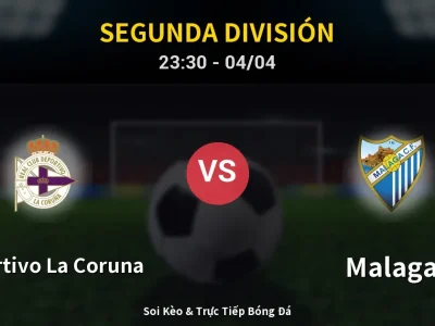 Soi Kèo Deportivo La Coruna vs Malaga – 23:30 04/04 | Nhận Định, Dự Đoán Tỷ Số
