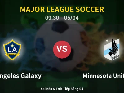 Kết Quả: Los Angeles Galaxy 1-2 Minnesota United FC – Highlight & Bàn Thắng | Major League Soccer