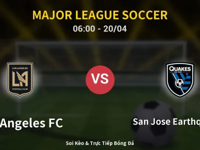 Kết Quả: Los Angeles FC 1-4 San Jose Earthquakes – Highlight & Bàn Thắng | Major League Soccer