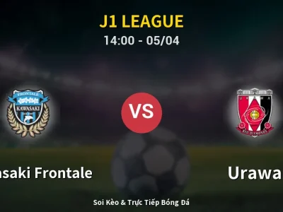 Soi Kèo Kawasaki Frontale vs Urawa – 14:00 05/04 | Nhận Định, Dự Đoán Tỷ Số
