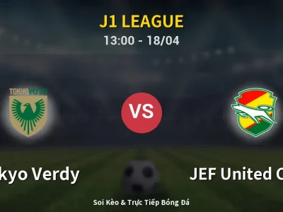 Soi Kèo Tokyo Verdy vs JEF United Chiba – 13:00 18/04 | Nhận Định, Dự Đoán Tỷ Số