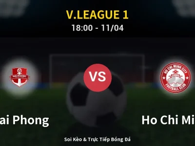 Soi Kèo Hai Phong vs Ho Chi Minh – 18:00 11/04 | Nhận Định, Dự Đoán Tỷ Số