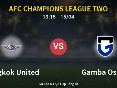 Kết Quả: Bangkok United 0-3 Gamba Osaka – Highlight & Bàn Thắng | AFC Champions League Two