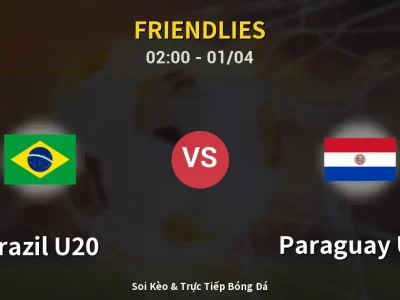 Kết Quả: Brazil U20 3-1 Paraguay U20 – Highlight & Bàn Thắng | Friendlies