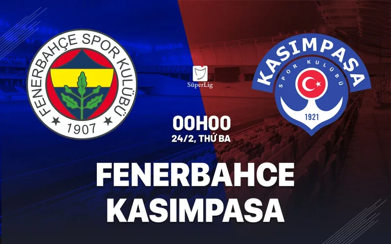 Fenerbahce vs Kasimpasa: Cơ hội vàng để Fener rút ngắn khoảng cách với Galatasaray? 1