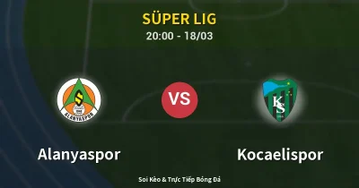Alanyaspor vs Kocaelispor 18/03