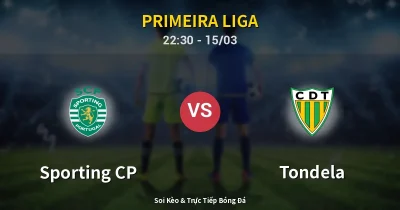 Sporting CP vs Tondela 15/03