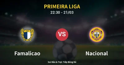 Famalicao vs Nacional 21/03