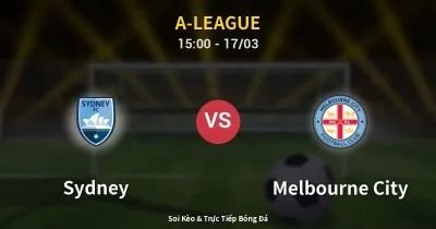 Sydney vs Melbourne City 17/03