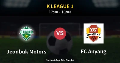 Jeonbuk Motors vs FC Anyang 18/03