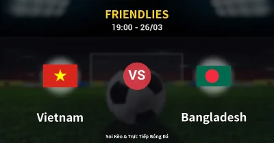 Vietnam vs Bangladesh 26/03