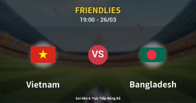 Vietnam vs Bangladesh 26/03